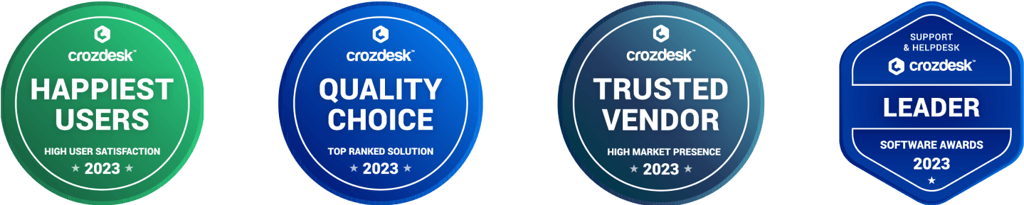 HelpDesk awards: Happiest Users 2023 for High User Satisfaction, Quality Choice 2023, Trusted Vendor 2023, Leader 2023 on Crozdesk
